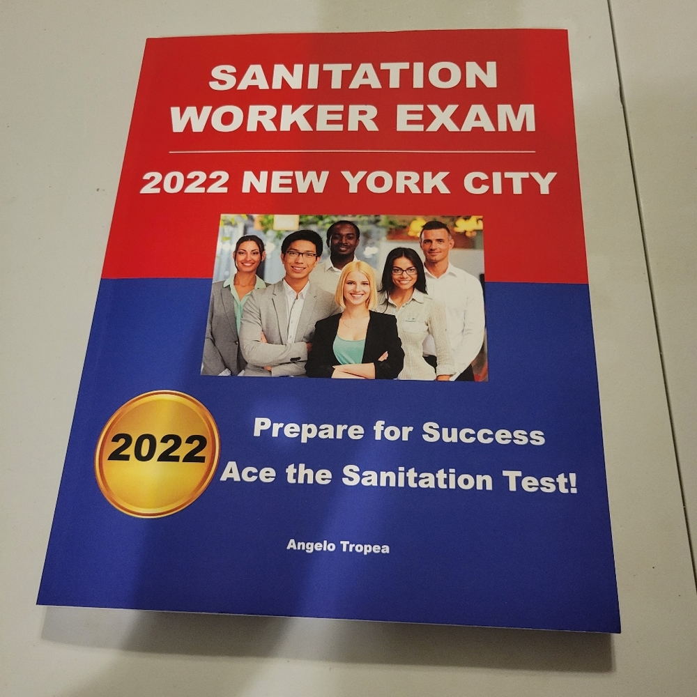 Sanitation Worker Exam 2022 New York City: Prepare for Success! by Angelo Tropea